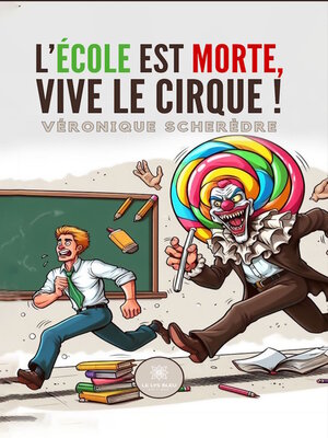 cover image of L'école est morte, vive le cirque !